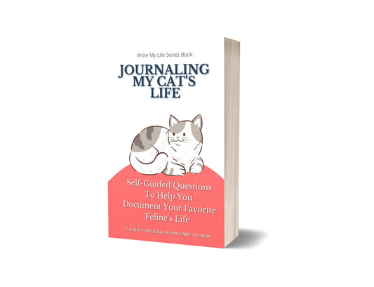 Journaling My Cat's Life: Self-Guided Questions To Help You Document Your Favorite Feline's Life